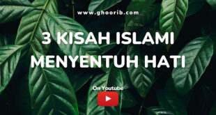 ghoorib.com|3 Kisah Islami Menyentuh Hati