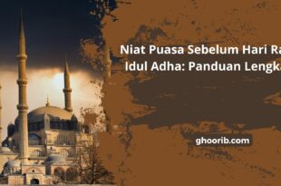 Ghoorib.com | Niat Puasa Sebelum Hari Raya Idul Adha: Panduan Lengkap