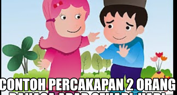 ghoorib.com|Contoh Percakapan 2 Orang Bahasa Arab Sehari-hari